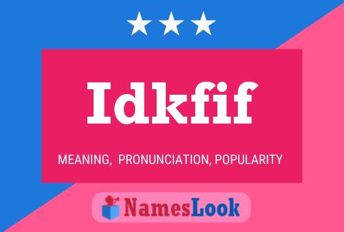 Idkfif Name Poster