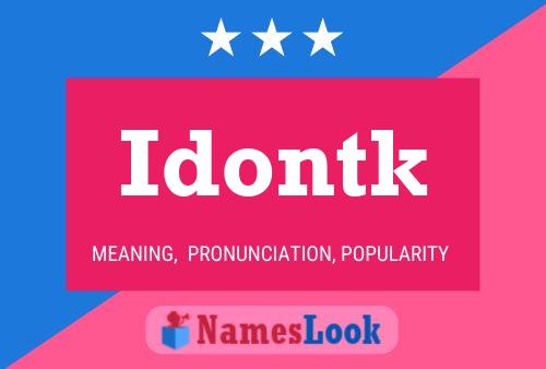 Idontk Name Poster