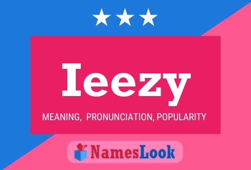 Ieezy Name Poster