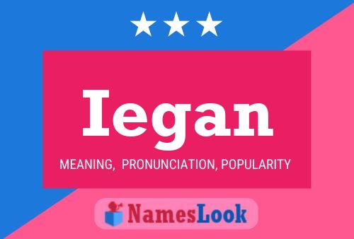 Iegan Name Poster