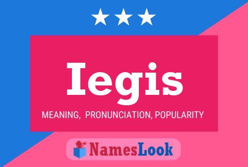 Iegis Name Poster