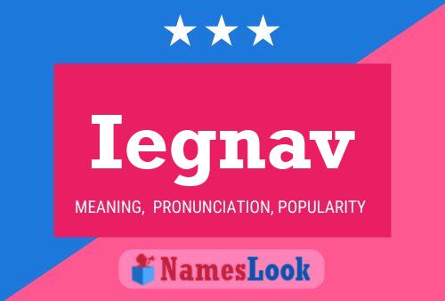 Iegnav Name Poster