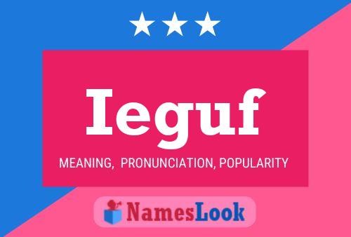 Ieguf Name Poster