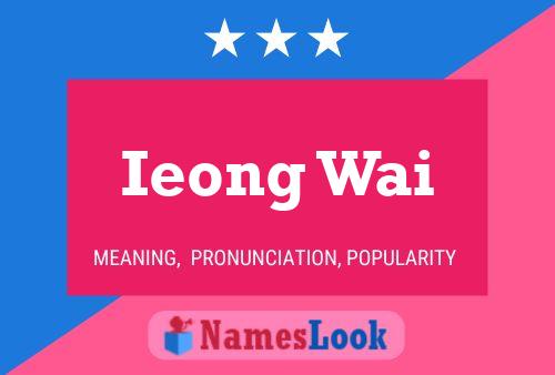 Ieong Wai Name Poster