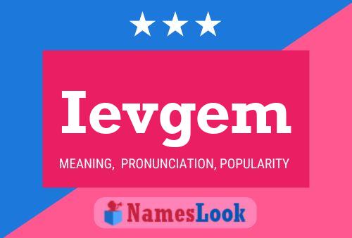 Ievgem Name Poster