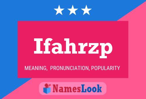 Ifahrzp Name Poster