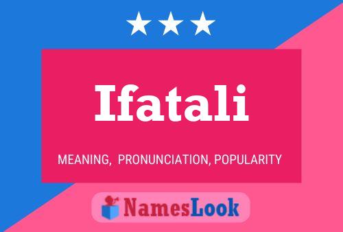 Ifatali Name Poster