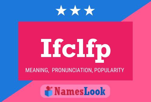 Ifclfp Name Poster