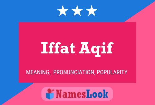 Iffat Aqif Name Poster