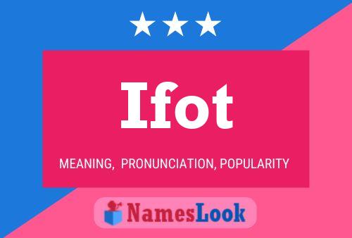 Ifot Name Poster