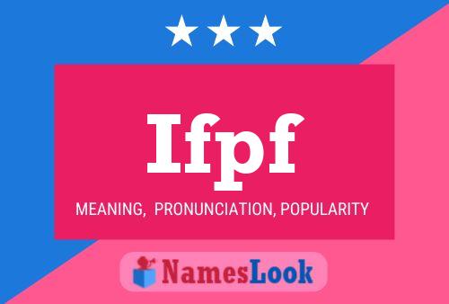 Ifpf Name Poster