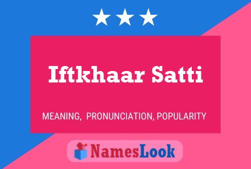 Iftkhaar Satti Name Poster