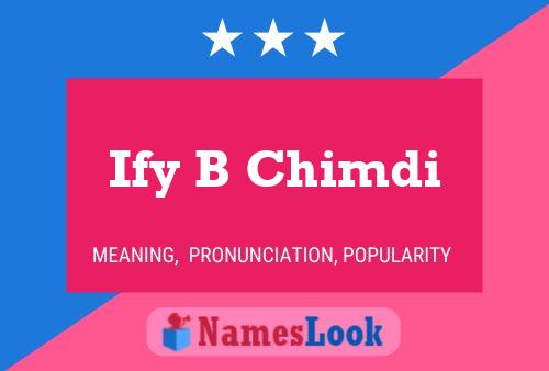 Ify B Chimdi Name Poster