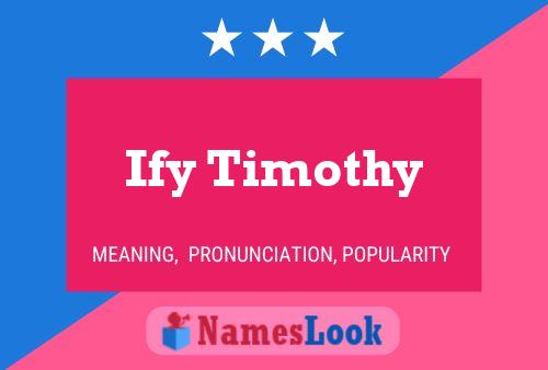 Ify Timothy Name Poster