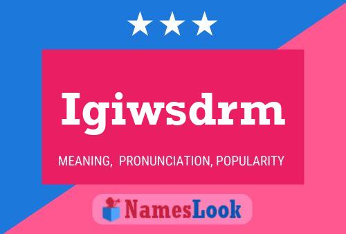 Igiwsdrm Name Poster