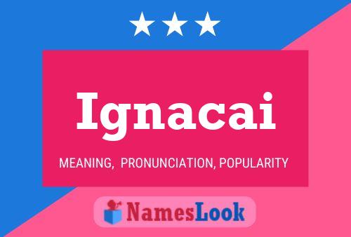 Ignacai Name Poster