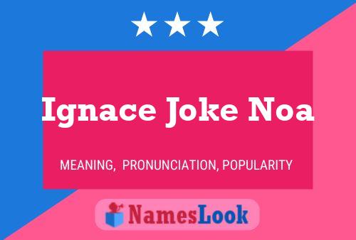 Ignace Joke Noa Name Poster