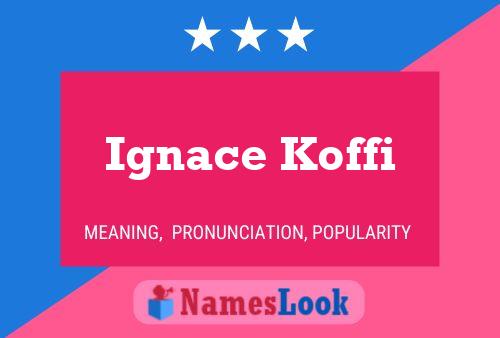 Ignace Koffi Name Poster