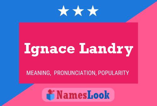 Ignace Landry Name Poster