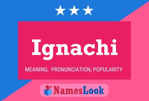 Ignachi Name Poster