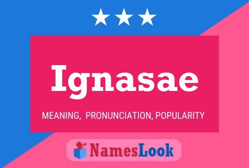 Ignasae Name Poster