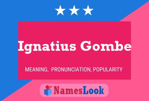 Ignatius Gombe Name Poster