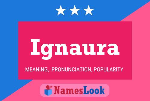 Ignaura Name Poster