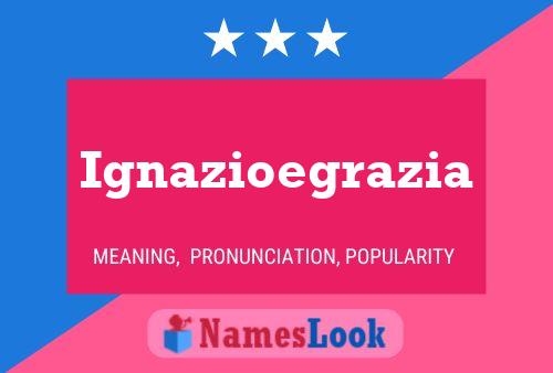 Ignazioegrazia Name Poster