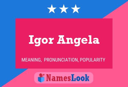 Igor Angela Name Poster