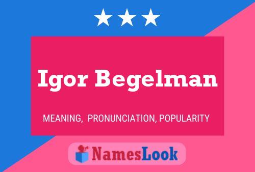 Igor Begelman Name Poster