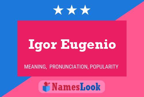 Igor Eugenio Name Poster