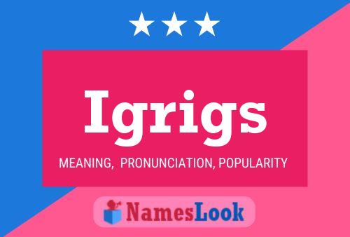 Igrigs Name Poster