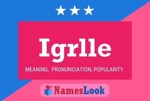 Igrlle Name Poster