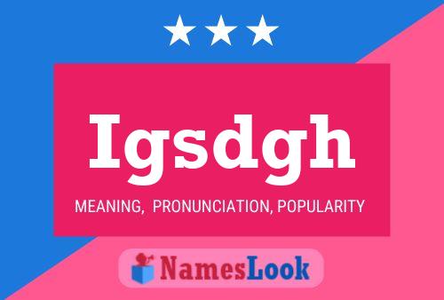 Igsdgh Name Poster