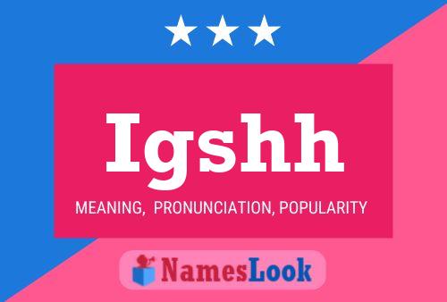 Igshh Name Poster