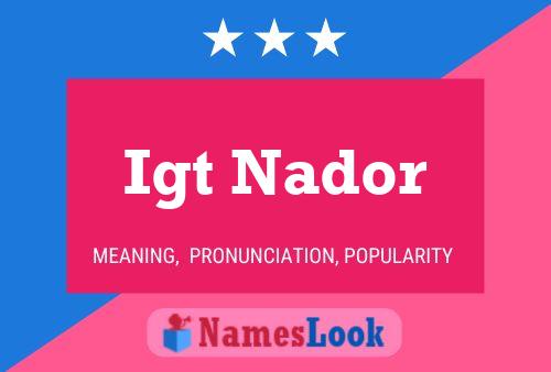 Igt Nador Name Poster