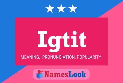 Igtit Name Poster