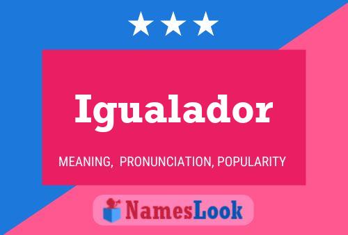 Igualador Name Poster