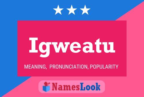 Igweatu Name Poster