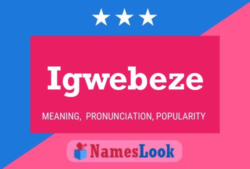 Igwebeze Name Poster