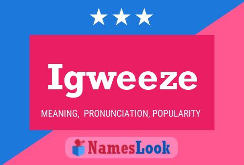 Igweeze Name Poster