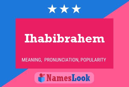 Ihabibrahem Name Poster