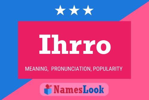 Ihrro Name Poster