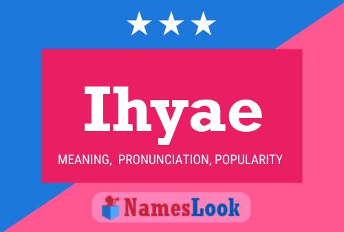 Ihyae Name Poster