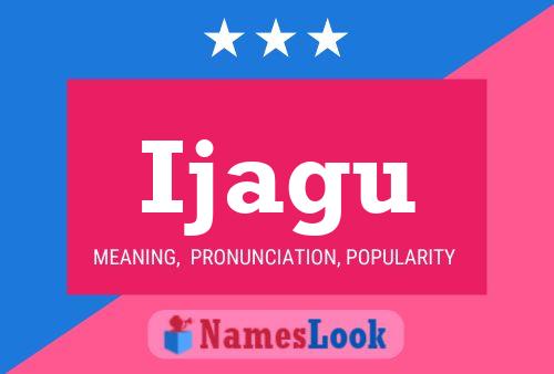 Ijagu Name Poster