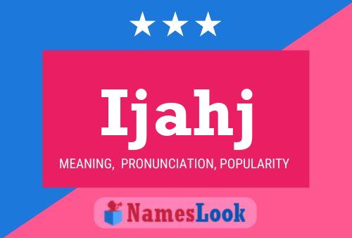 Ijahj Name Poster