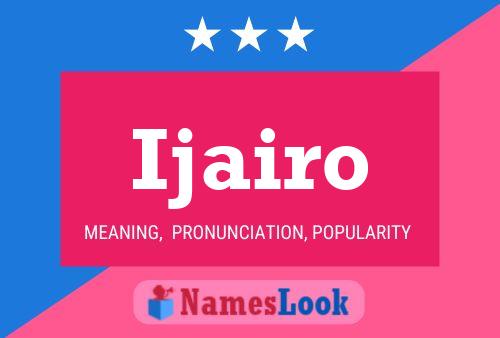 Ijairo Name Poster