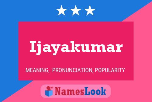 Ijayakumar Name Poster