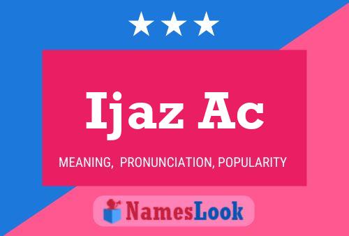 Ijaz Ac Name Poster