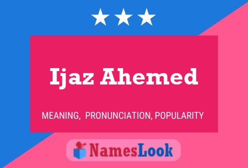 Ijaz Ahemed Name Poster